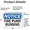 Signmission Fire Pump Running OSHA Notice Sign, Vinyl Decal, 5in W x 3.5in L, 2PK OS-2PACK-NS-D-35-L-12640 - alternate 2